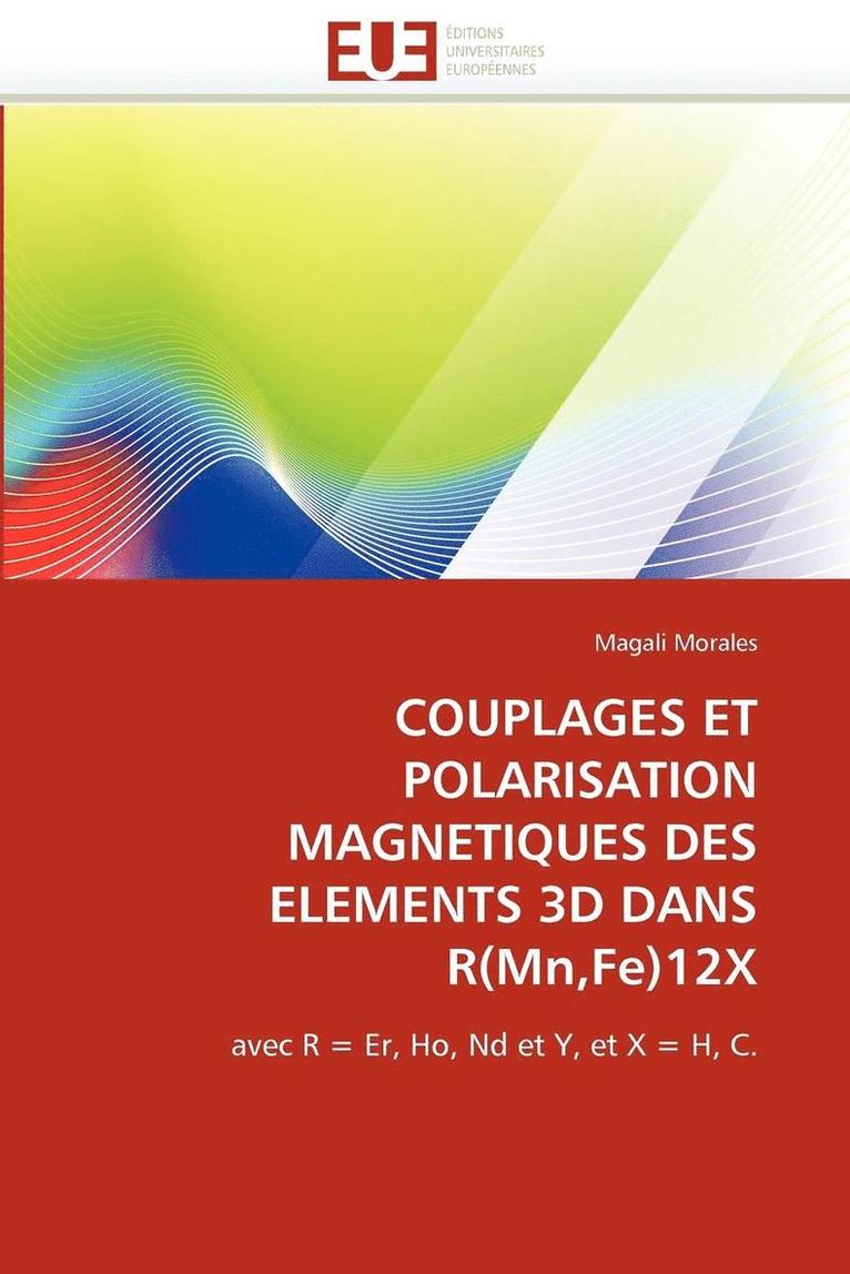 Couplages Et Polarisation Magnetiques Des Elements 3D Dans R(mn, Fe)12x 1
