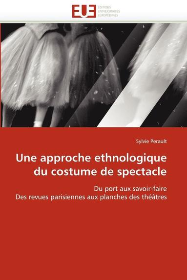 bokomslag Une Approche Ethnologique Du Costume de Spectacle