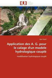 bokomslag Application Des A. G. Pour Le Calage d'Un Modele Hydrologique Coupl 