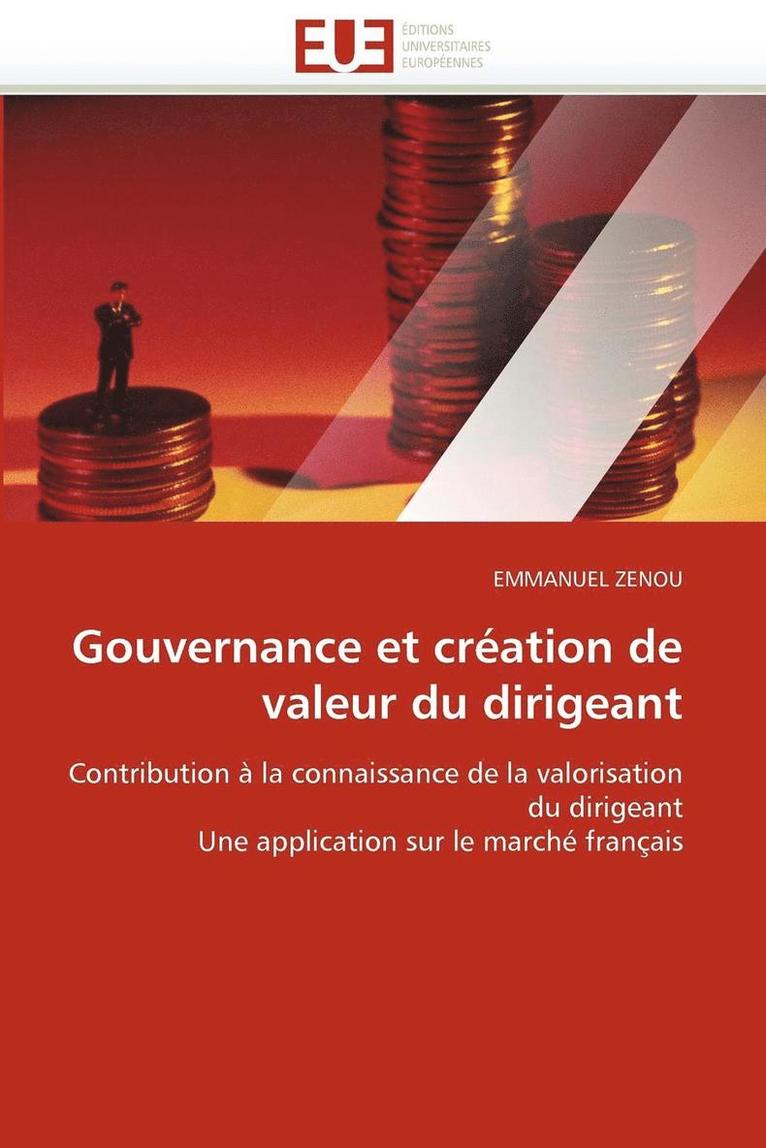 Gouvernance Et Cr ation de Valeur Du Dirigeant 1