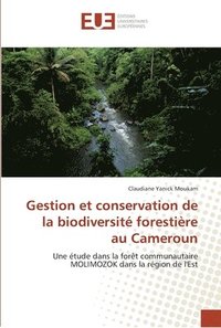 bokomslag Gestion et conservation de la biodiversité forestière au cameroun