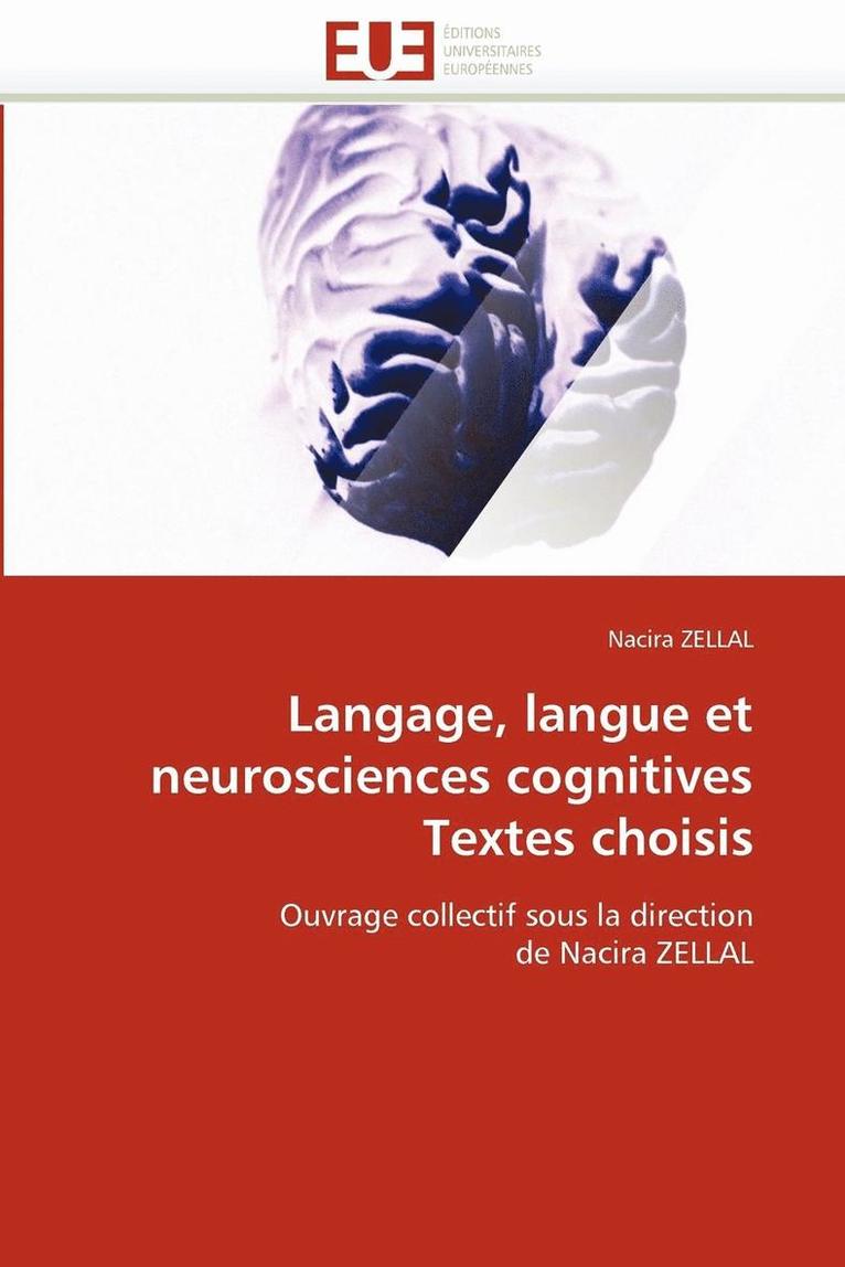 Langage, Langue Et Neurosciences Cognitives Textes Choisis 1