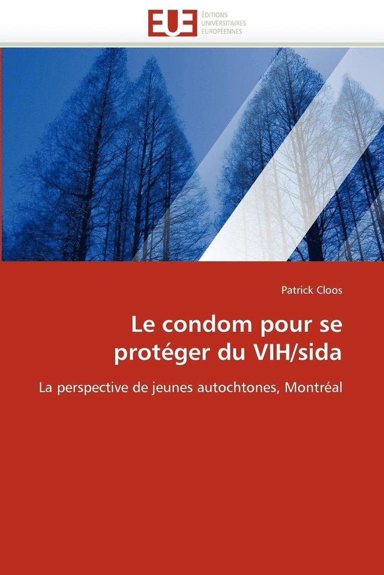 Le Condom Pour Se Prot ger Du Vih/Sida 1