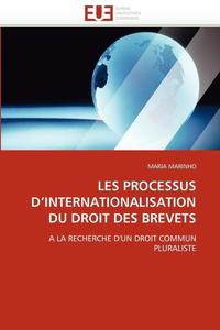 bokomslag Les Processus d''internationalisation Du Droit Des Brevets
