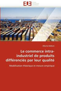 bokomslag Le Commerce Intra-Industriel de Produits Diff renci s Par Leur Qualit 