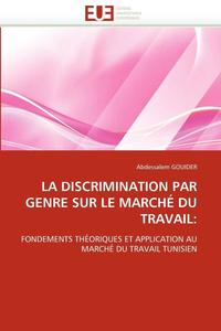 bokomslag La Discrimination Par Genre Sur Le March? Du Travail