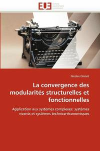 bokomslag La Convergence Des Modularit s Structurelles Et Fonctionnelles