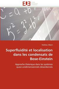 bokomslag Superfluidit  Et Localisation Dans Les Condensats de Bose-Einstein