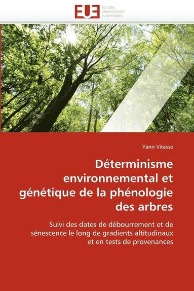 bokomslag D?terminisme Environnemental Et G?n?tique de la Ph?nologie Des Arbres
