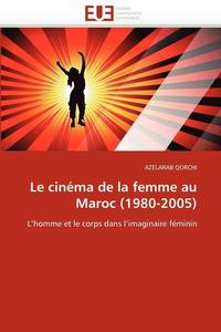 bokomslag Le Cin ma de la Femme Au Maroc (1980-2005)