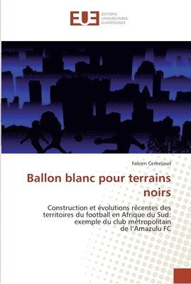 bokomslag Ballon blanc pour terrains noirs