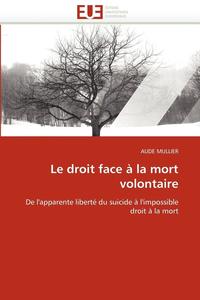 bokomslag Le Droit Face   La Mort Volontaire