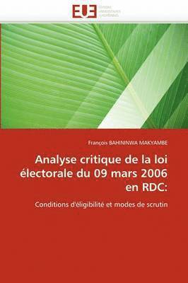 bokomslag Analyse Critique de la Loi  lectorale Du 09 Mars 2006 En Rdc