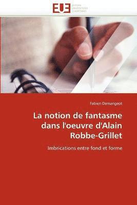 bokomslag La notion de fantasme dans l''oeuvre d''alain robbe-grillet