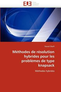 bokomslag M thodes de R solution Hybrides Pour Les Probl mes de Type Knapsack