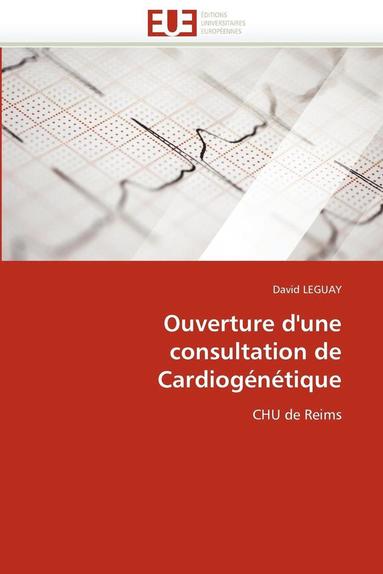 bokomslag Ouverture d''une Consultation de Cardiog n tique