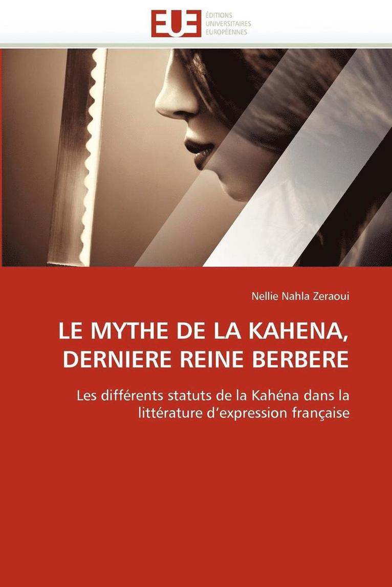 Le Mythe de la Kahena, Derniere Reine Berbere 1