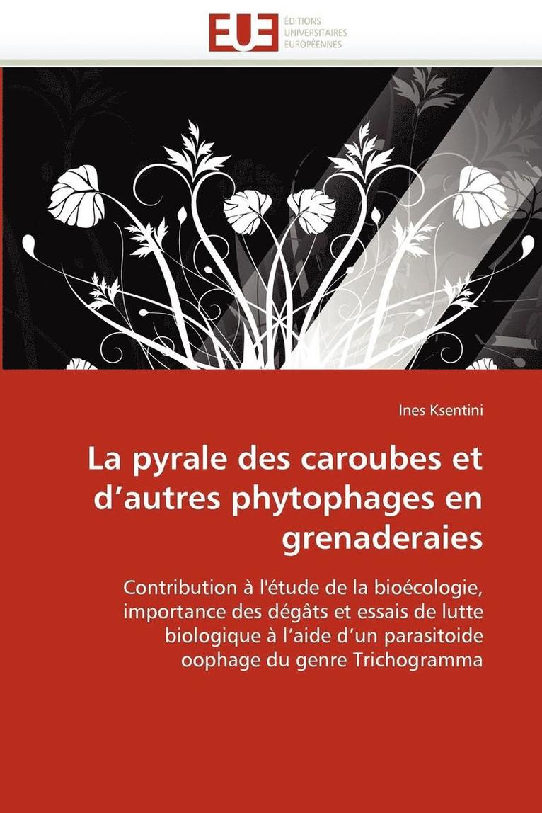Ksentini-I, KSENTINI-I, Ines Ksentini - La Pyrale Des Caroubes Et d''autres Phytophages En Grenaderaies, Häftad