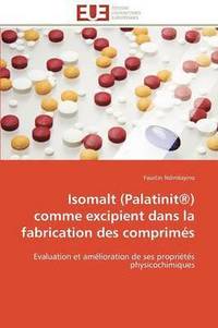 bokomslag Isomalt (Palatinit(r)) Comme Excipient Dans La Fabrication Des Comprim s