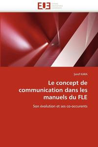 bokomslag Le Concept de Communication Dans Les Manuels Du Fle