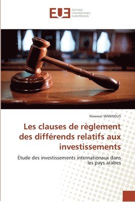 Les clauses de reglement des differends relatifs aux investissements 1