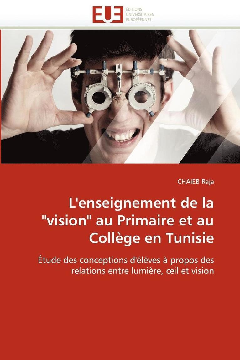 L'Enseignement de la 'vision' Au Primaire Et Au Coll ge En Tunisie 1