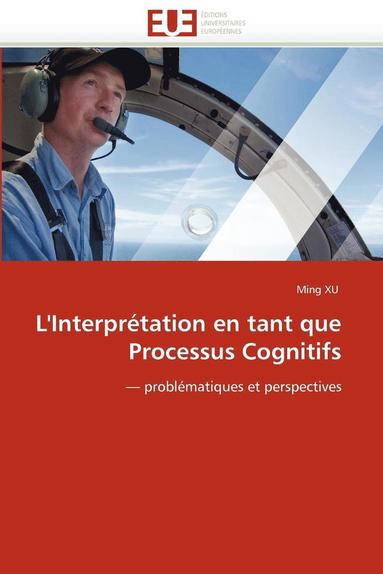 bokomslag L''interpr tation En Tant Que Processus Cognitifs