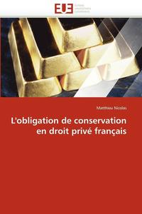 bokomslag L'Obligation de Conservation En Droit Priv  Fran ais