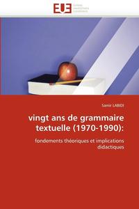 bokomslag Vingt ANS de Grammaire Textuelle (1970-1990)
