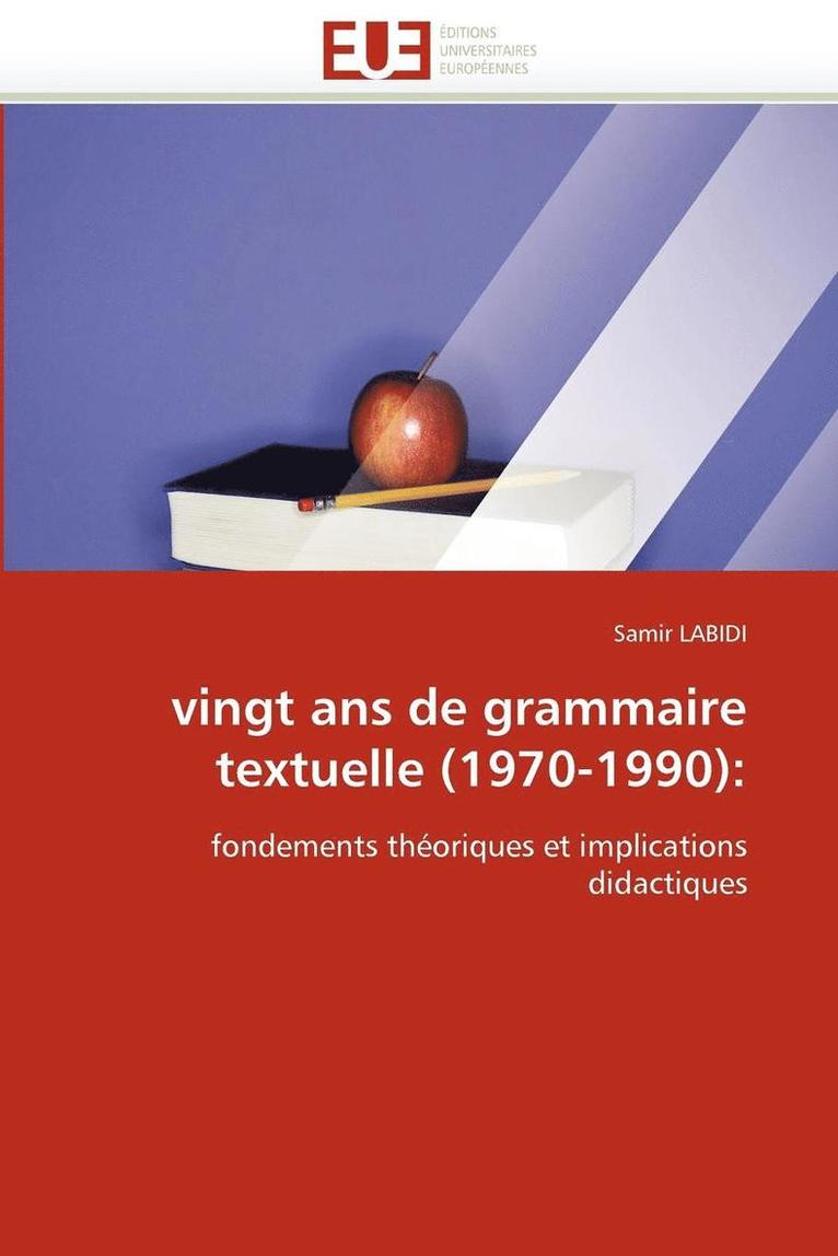 Vingt ANS de Grammaire Textuelle (1970-1990) 1