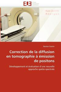bokomslag Correction de la Diffusion En Tomographie ? ?mission de Positons