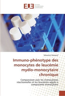 Immuno-phenotype des monocytes de leucemie myelo-monocytaire chronique 1