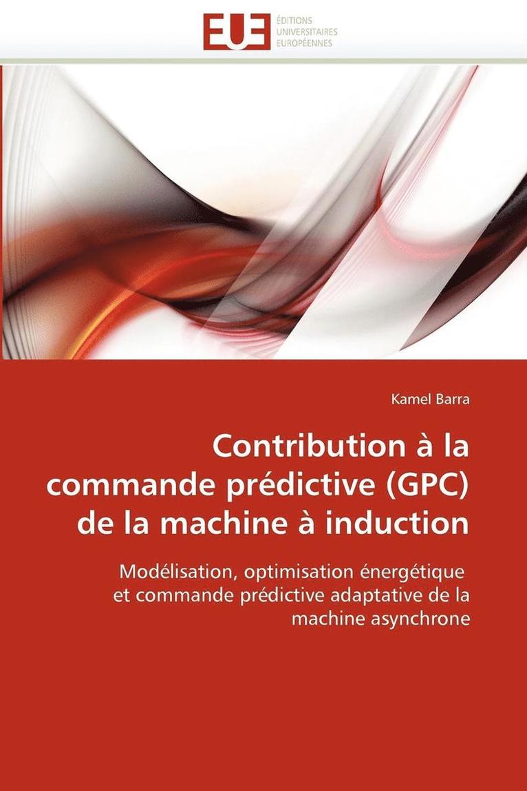 Contribution   La Commande Pr dictive (Gpc) de la Machine   Induction 1