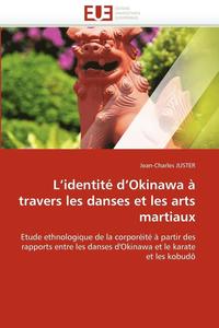 bokomslag L Identit  D Okinawa   Travers Les Danses Et Les Arts Martiaux