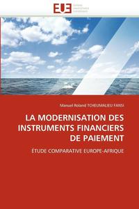 bokomslag La Modernisation Des Instruments Financiers de Paiement