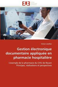 bokomslag Gestion  lectronique Documentaire Appliqu e En Pharmacie Hospitali re