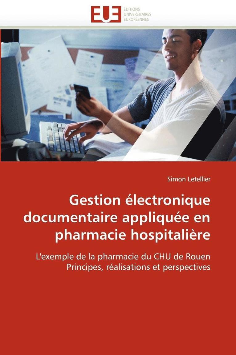 Letellier-S, LETELLIER-S, Simon Letellier - Gestion �lectronique Documentaire Appliqu�e En Pharmacie Hospitali�re, Häftad