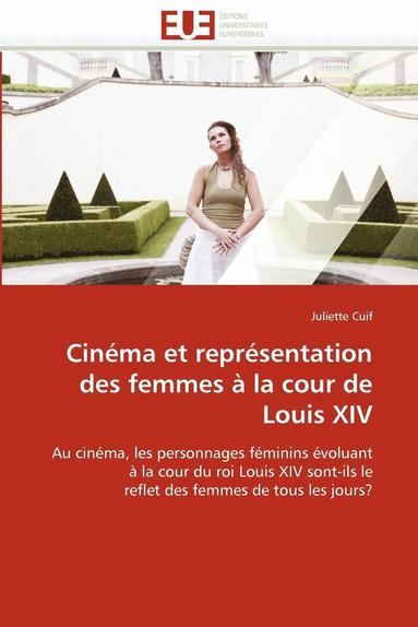 bokomslag Cin ma Et Repr sentation Des Femmes   La Cour de Louis XIV
