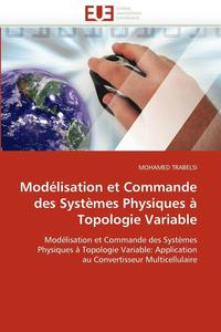 bokomslag Mod lisation Et Commande Des Syst mes Physiques   Topologie Variable