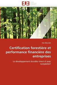 bokomslag Certification Foresti re Et Performance Financi re Des Entreprises