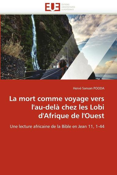 bokomslag mort comme voyage vers l'au-delà chez les lobi d'afrique de l'ouest