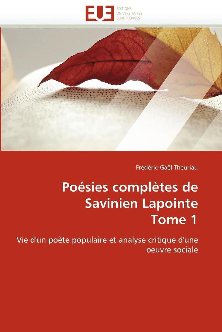 Theuriau-F, THEURIAU-F, Frédéric-Gaël Theuriau - Poésies Complètes de Savinien Lapointe Tome 1, Häftad