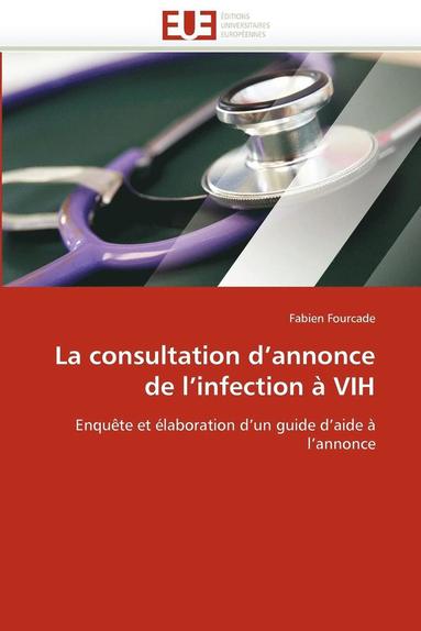 bokomslag La Consultation d''annonce de l''infection   Vih