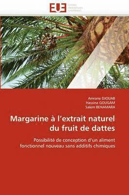 bokomslag Margarine ? l''extrait Naturel Du Fruit de Dattes