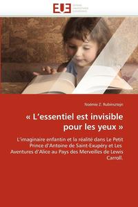 bokomslag L''essentiel Est Invisible Pour Les Yeux
