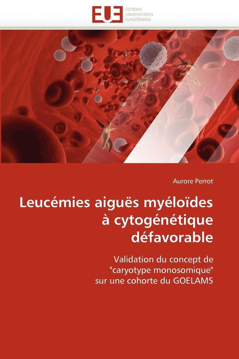 Perrot-A, PERROT-A, Aurore Perrot - Leuc�mies Aigu�s My�lo�des � Cytog�n�tique D�favorable, Häftad
