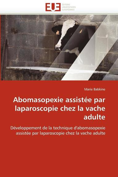 bokomslag Abomasopexie Assist e Par Laparoscopie Chez La Vache Adulte