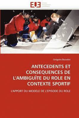 Antecedents Et Consequences de l''ambigu te Du Role En Contexte Sportif 1