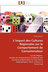 bokomslag L''impact Des Cultures R gionales Sur Le Comportement de Consommateur