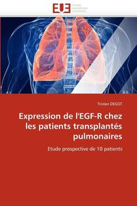 bokomslag Expression de l'egf-r chez les patients transplantés pulmonaires